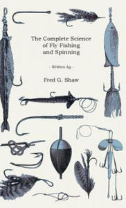 The Complete Science of Fly Fishing and Spinning - 2870119448