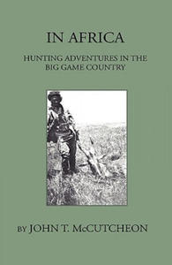 In Africa - Hunting Aventures In The Big Game Country - 2867129494