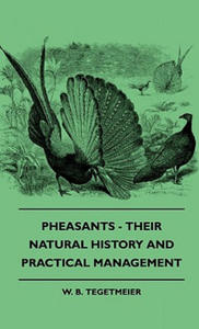 Pheasants - Their Natural History And Practical Management - 2877965926