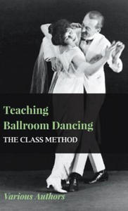 Teaching Ballroom Dancing - The Class Method - 2877306923