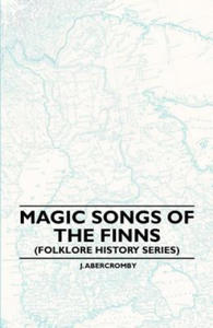 Magic Songs Of The Finns (Folklore History Series) - 2875913292