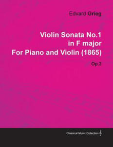 Violin Sonata No.1 in F Major by Edvard Grieg for Piano and Violin (1865) Op.3 - 2877965922