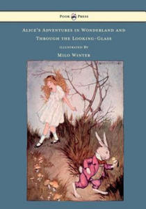 Alice's Adventures In Wonderland And Through The Looking-Glass Illustrated by Milo Winter - 2871701147