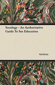 Sexology - An Authoritative Guide to Sex Education - 2875141163