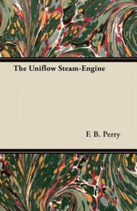 The Uniflow Steam-Engine - 2877048971