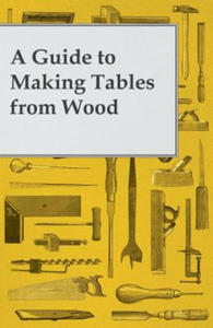 A Guide to Making Tables from Wood - 2867110850