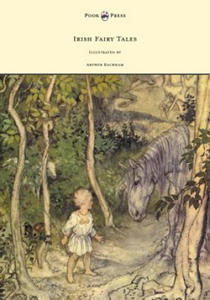 Irish Fairy Tales - Illustrated by Arthur Rackham - 2866533023