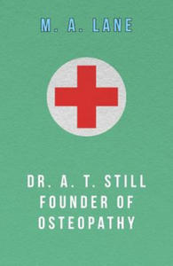 Dr. A. T. Still Founder of Osteopathy - 2877185202