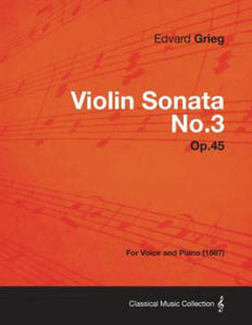 Violin Sonata No.3 Op.45 - For Voice and Piano (1887) - 2871309771