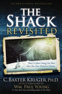 The Shack Revisited: There Is More Going on Here Than You Ever Dared to Dream - 2878193272