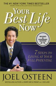 Your Best Life Now: 7 Steps to Living at Your Full Potential - 2869441132