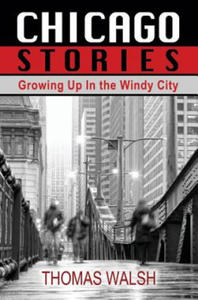 Chicago Stories - Growing Up in the Windy City - 2867133808