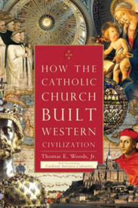 How The Catholic Church Built Western Civilization - 2873009636