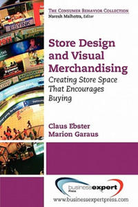 Store Design and Visual Merchandising: Creating Store Space That Encourages Buying - 2868250333