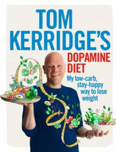 Tom Kerridge's Dopamine Diet - 2878629287