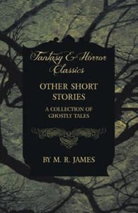 Other Short Stories - A Collection of Ghostly Tales (Fantasy and Horror Classics) - 2875682443