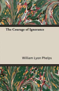 The Courage of Ignorance - 2867122927