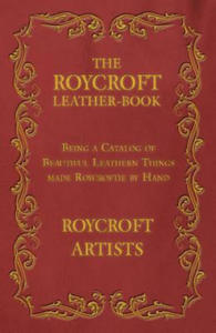 The Roycroft Leather-Book - Being a Catalog of Beautiful Leathern Things made Roycroftie by Hand - 2876944659