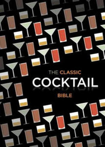 Classic Cocktail Bible - 2826632871