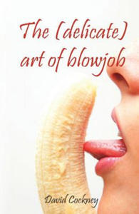 The (Delicate) Art of Blowjob - 2878440464