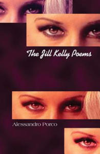 The Jill Kelly Poems - 2877877542