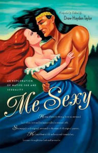 Me Sexy: An Exploration of Native Sex and Sexuality - 2878880547