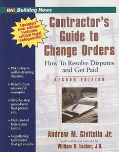 Contractor's Guide to Change Orders: How to Resolve Disputes and Get Paid - 2878434112