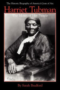 Harriet Tubman: The Moses of Her People - 2875539704