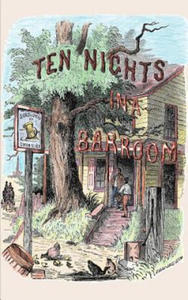 Ten Nights in a Bar-Room: And What I Saw There - 2878428108