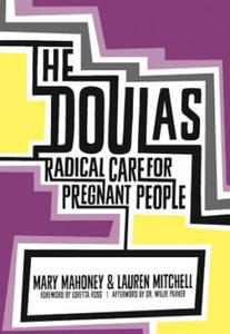 Mary Mahoney,Lauren Mitchell,Loretta Ross - Doulas - 2876455378