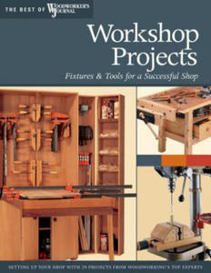 Workshop Projects: Fixtures & Tools for a Successful Shop - 2873983379