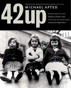 42 Up: Give Me the Child Until He Is Seven, and I Will Show You the Man: A Book Based on Michael Apted's Award-Winning Docume - 2874172852