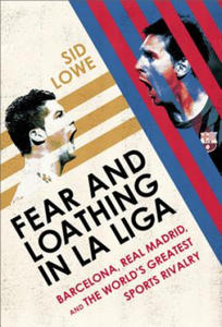 Fear and Loathing in La Liga: Barcelona Vs Real Madrid - 2876125809