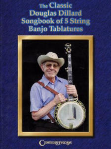 The Classic Douglas Dillard Songbook of 5-String Banjo Tablatures - 2874802444