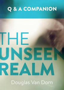 Unseen Realm: A Question and Answer Companion - 2874541263