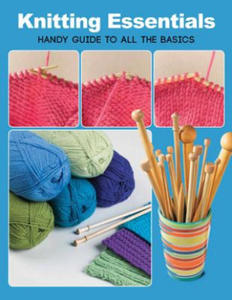 Knitting Essentials : Handy Guide to All the Basics - 2877503294