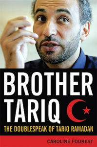 Brother Tariq: The Doublespeak of Tariq Ramadan - 2876947163