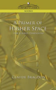 Primer of Higher Space (the Fourth Dimension) - 2867120374