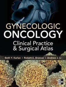 Gynecologic Oncology: Clinical Practice and Surgical Atlas - 2867141549
