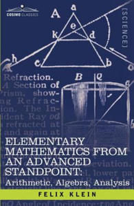 Elementary Mathematics from an Advanced Standpoint: Arithmetic, Algebra, Analysis - 2877859346
