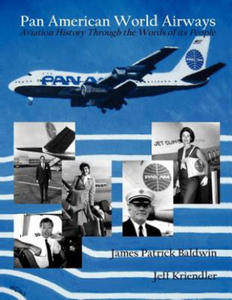 Pan American World Airways Aviation History Through the Words of Its People - 2867106597