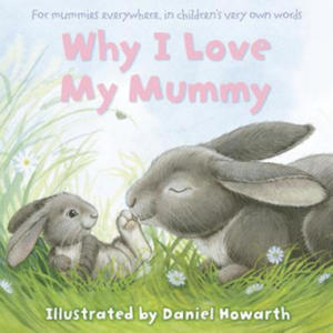 Why I Love My Mummy - 2878430253