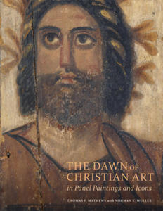 Dawn of Christian Art - In Panel Painings and Icons - 2874074349