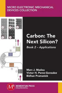 Carbon: The Next Silicon?: Book 2--Applications - 2878081929