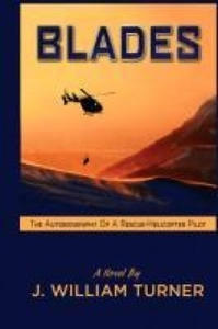 Blades The Autobiography of a Rescue-Helicopter Pilot - 2878440439