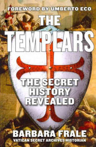 The Templars: The Secret History Revealed - 2874078355