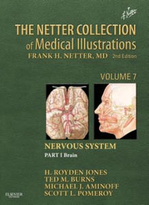 Netter Collection of Medical Illustrations: Nervous System, Volume 7, Part I - Brain - 2868548151