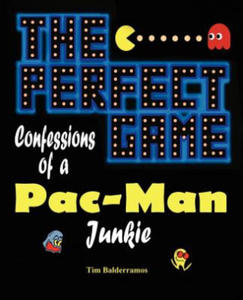 The Perfect Game: Confessions of a Pac-Man Junkie - 2867108880