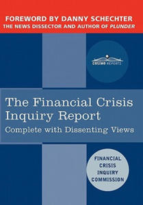 The Financial Crisis Inquiry Report: The Final Report of the National Commission on the Causes of the Financial and Economic Crisis in the United Stat - 2875141120