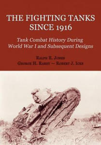 The Fighting Tanks Since 1916 (Tank Combat History During World War 1 and Subsequent Designs) - 2874788544